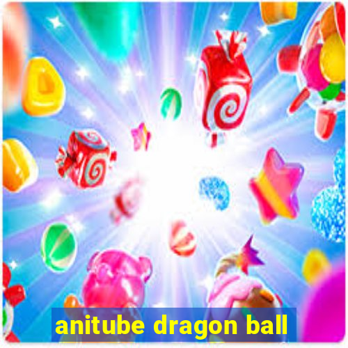 anitube dragon ball